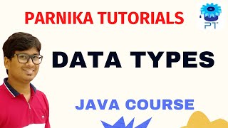 Data Types in Java | Java - Basic Data Types | Java Tutorial for Beginners 2023 | Parnika Tutorials