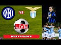 Inter Milan Women vs Lazio Women Live Stream Women's Serie A Football Match Score Commentary