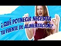 ¿Qué potencia de fuente alimentación necesita tu PC?