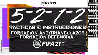 TACTICAS INSTRUCCIONES 5212 FIFA 21 | MEJOR FORMACION PARA DEFENDER | DEFENDER TRIANGULAZOS FIFA