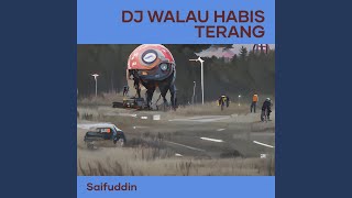 Dj Walau Habis Terang