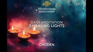 DAILY MEDITATION - 3 HEALING LIGHTS - CHODEN