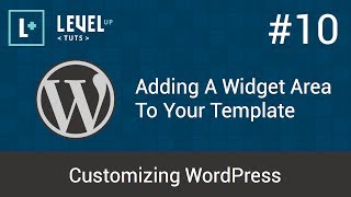 Customizing WordPress #10 - Adding A Widget Area To Your Template