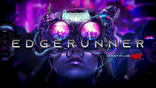 EDGERUNNER - Cyberpunk edgerunner / Darksynth / Cyberpunk / Dark Electro / Dark Synthwave Mix