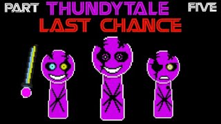 Thundytale Last Chance PART 5 (Full Beta OST)