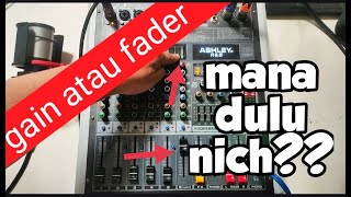 FUNGSI PFL di mixer Ashley Buat OPTIMALKAN GAIN agar FADER Bebas dari potensi Bikin SUARA FEEDBACK