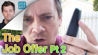 The Job Offer Prank Call PART 2 | Jack Vale