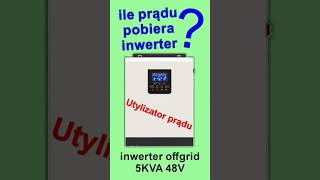 Ile prądu pobiera inwerter? Zdziwisz się! #inwerter #fotowoltaika #offgrid #diy