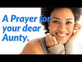 A Prayer for your dear Aunty | 30 second Pray for Daily Blessings