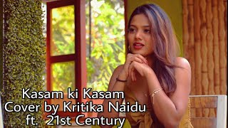 Kasam ki Kasam | Cover Song | Kritika Naidu ft. 21st Century