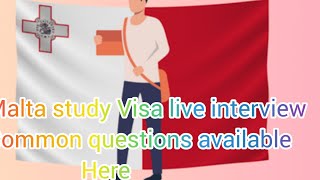 Malta study visa Live interview!! CVU live interview Malta April 2023