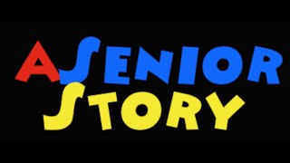 A Senior Story