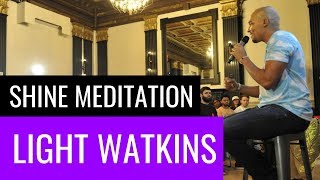 Meditation With Light Watkins | The Shine | February 2018