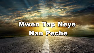 Mwen Tap Neye Nan Peche - 89 Chan Desperans Kreyòl