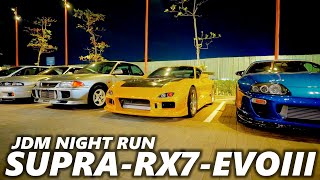 AKHIRNYA JDM NIGHT RUN LAGI, TOYOTA SUPRA, MAZDA RX7, MITSUBISHI EVO 3 KITA GASSS !!