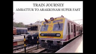 Ambattur to Arakkonam Junction Super Fast|Train Journey|Amazing Travel#railwaystation #itsmejeevitha