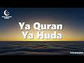 Ya Quran Ya Huda Nasheed | Emotional Arabic Nasheed 2026 | Beautiful Quranic Spiritual Nasheed |