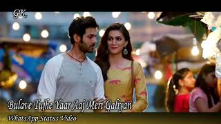 Bulave Tujhe Yaar Aaj Meri Galiyan WhatsApp Status Video By GK Love Song & Video