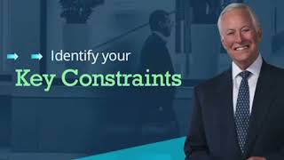 The key to success is finding and focusing on the ONE Key Constraint holding you back - Brian Tracy