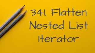 341 Flatten Nested List Iterator(Python & recursion & full walkthru)
