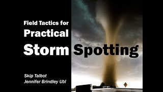 Field Tactics for Practical Storm Spotting