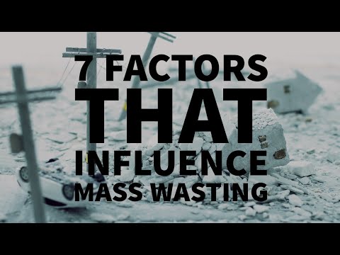 What are the factors affecting mass wasting?