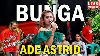 Bunga - Ade Astrid | Live