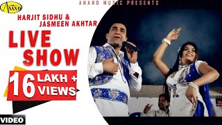 Live Show || Harjit Sidhu ll Jasmeen Akhtar [ Official Video ] 2013 - Anand Music