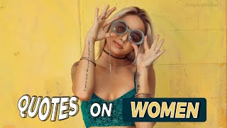 Top 25 Quotes on Women | funny quotes and sayings | best quotes about Women | MUST WATCH