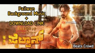 Pailwan Bgm Extended | Kichcha Sudeepa | Pailwan trailer | Pailwan Kannada Movie Songs | BeatsCrowd