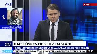 Fatih Yapıcı ile Medya Kritik / HACIHÜSREV YIKIMI