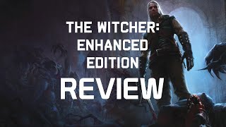 The Witcher: Enhanced Edition REVIEW