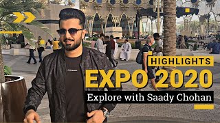 Dubai EXPO 2020 Highlights | Explore with Saady Chohan