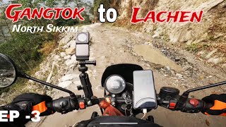 আমাদের North Sikkim rider সবচেয়ে খারাপ rasta দিয়ে Lachen পৌঁছেছি | North Sikkim -2025 | episode -3