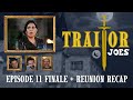 The Traitors Season 2 Episodes 11 Finale + Reunion Recap | Traitor Joes