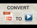 Convert Powerpoint to Video Convert Powerpoint to Video