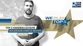 Top-5 Handballschuhe Rückraum Links/ Rückraum Rechts 2019/20