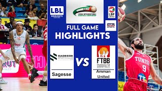 Sagesse Highlights vs Tunisian NT Dubai 34th Tournament