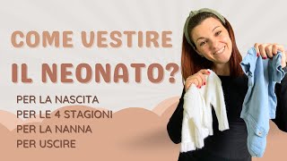 Come vestire il neonato? Abbigliamento per tutte le stagioni!