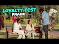 Loyalty Test Prank | Prank In Pakistan | Humanitarians Mini