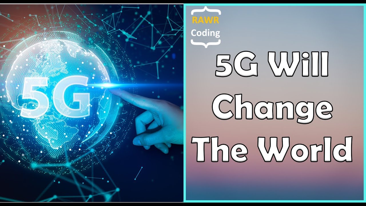 How 5G Will Change The World - YouTube