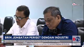 BRIN Memiliki Teknologi yang Dibutuhkan Industri Tanah Air