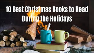 10 Best Christmas Books to Read During the Holidays #books #christmas #holiday #newyear