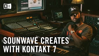 Sounwave builds a beat with KONTAKT 7 | Native Instruments