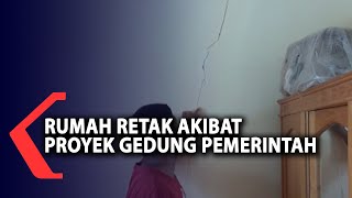 Rumah Retak Akibat Pembangunan Gedung Pemerintahan, Warga Mengeluh