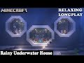 Minecraft Relaxing Longplay - Rainy - Cozy Build Underwater House (No Commentary) 1.19