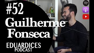 Eduardices - Ep52 - Guilherme Fonseca -Texto e palco| |Sentimentos| Terapia de Casal| Roda bota fora