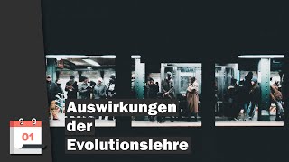 Auswirkungen der Evolutionslehre auf die Gesellschaft | Dr. Boris Schmidtgall