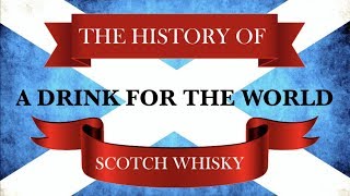 Episode 6: History of Scotch Whisky - A Drink For The World