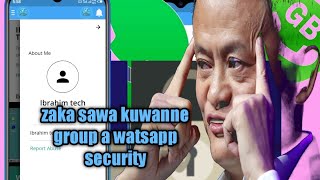 yadda zakasawa dukkan wani group na watsapp security